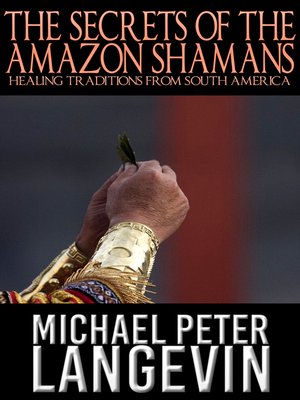 cover image of The Secrets of the Amazon Shamans